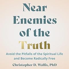 Near Enemies of the Truth Audiobook By Christopher D. Wallis cover art