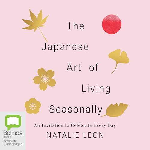 The Japanese Art of Living Seasonally cover art