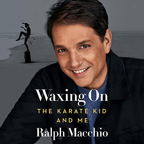 Waxing On Audiobook By Ralph Macchio cover art