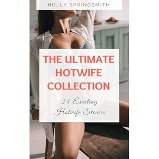 The Ultimate Hotwife Collection Audiobook By Holly Springsmith cover art