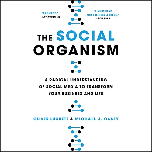 The Social Organism Audiolivro Por Oliver Luckett, Michael Casey capa