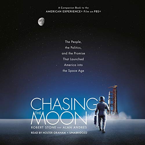 Chasing the Moon Audiobook By Robert Stone, Alan Andres cover art