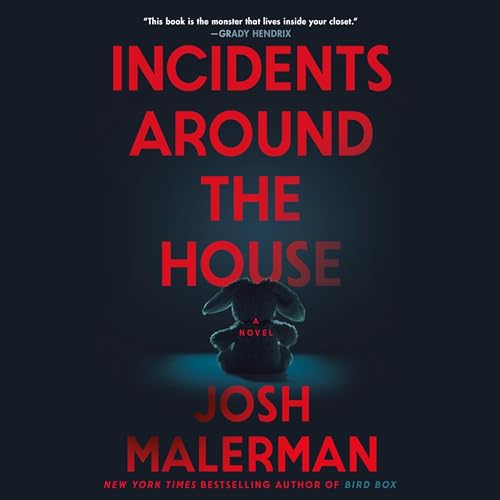 Incidents Around the House Audiobook By Josh Malerman cover art