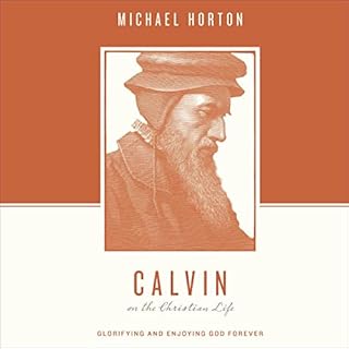 Calvin on the Christian Life Audiolibro Por Michael Horton arte de portada