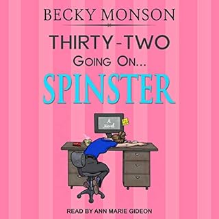 Thirty-Two Going on Spinster Audiolibro Por Becky Monson arte de portada