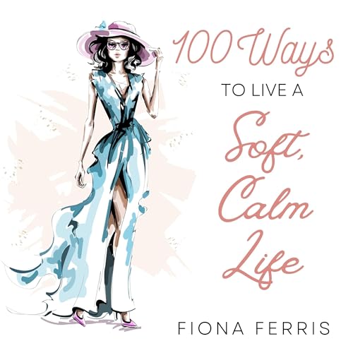 100 Ways to Live a Soft, Calm Life Titelbild