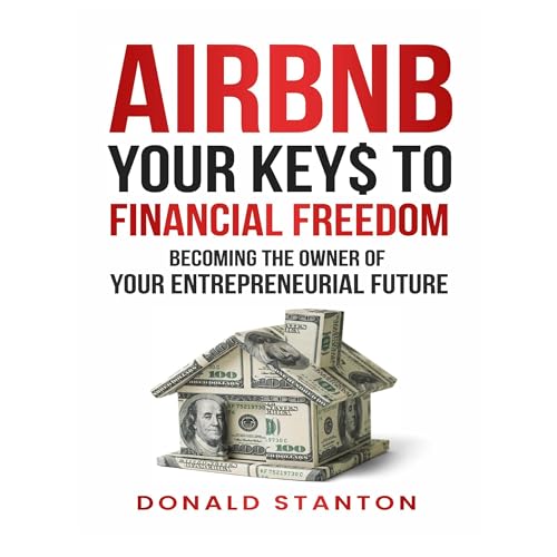 Airbnb Your Key$ to Financial Freedom Audiolivro Por Donald Stanton capa