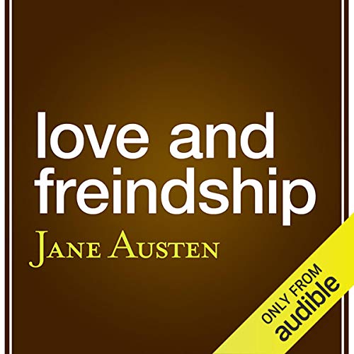 Love and Friendship (aka 'Love and Freindship') Audiolibro Por Jane Austen arte de portada