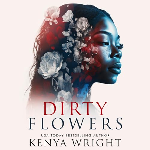 Dirty Flowers Audiolibro Por Kenya Wright arte de portada