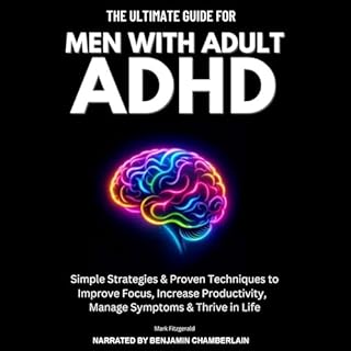 The Ultimate Guide for Men with Adult ADHD Audiobook By Mark Fitzgerald cover art