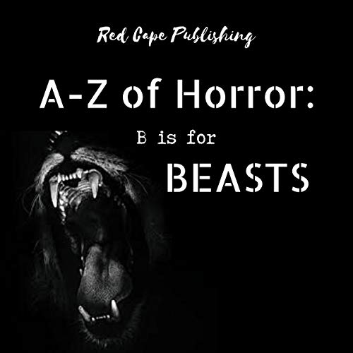 B is for Beasts Audiolibro Por P.J. Blakey-Novis, Holley Cornetto, Dona Fox, R.E. McAuliffe, Joshua Bartolome, Mark Anthony S