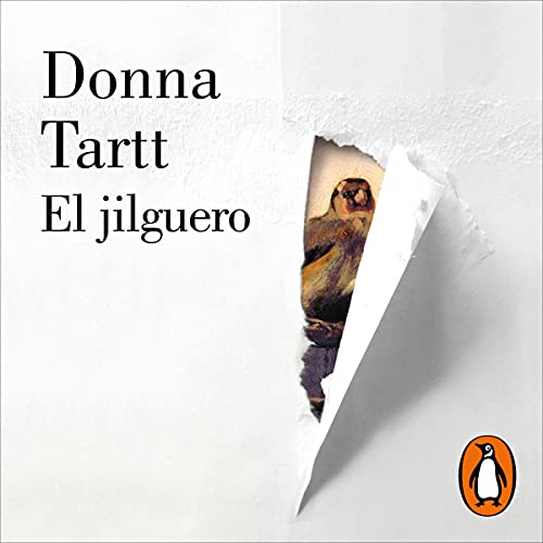 El Jilguero [The Goldfinch] Audiobook By Donna Tartt, Aurora Echevarría Pérez - translator cover art