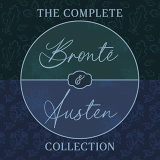 Page de couverture de The Complete Brontë Sisters and Jane Austen Collection: 14 Novels, Short Stories, Letters, & P