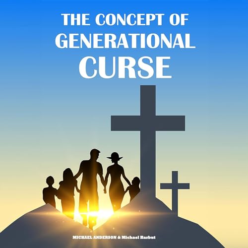 The Concept of Generational Curse Audiobook By Michael Anderson, Michael Harbut cover art