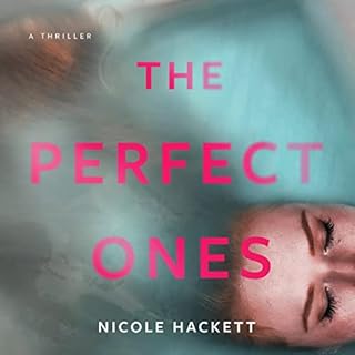 The Perfect Ones Audiobook By Nicole Hackett cover art