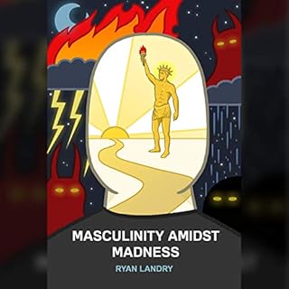 Masculinity Amidst Madness Audiobook By Ryan Landry cover art