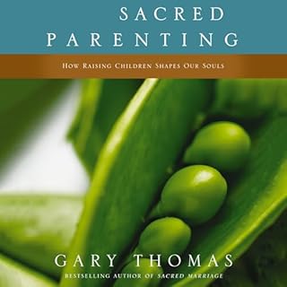 Sacred Parenting Audiobook By Gary Thomas cover art