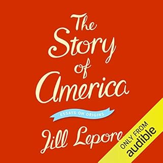 The Story of America Audiobook By Jill Lepore cover art