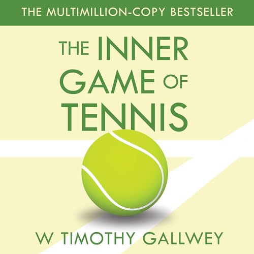 The Inner Game of Tennis Audiolivro Por W Timothy Gallwey capa