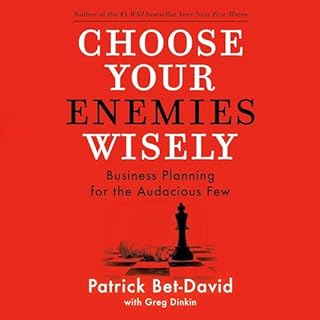 Choose Your Enemies Wisely Audiobook By Patrick Bet-David, Greg Dinkin cover art