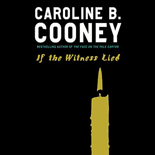 If the Witness Lied Audiobook By Caroline B. Cooney cover art