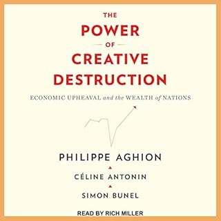 The Power of Creative Destruction Audiobook By Philippe Aghion, Céline Antonin, Simon Bunel, Jodie Cohen-Tanugi - tran