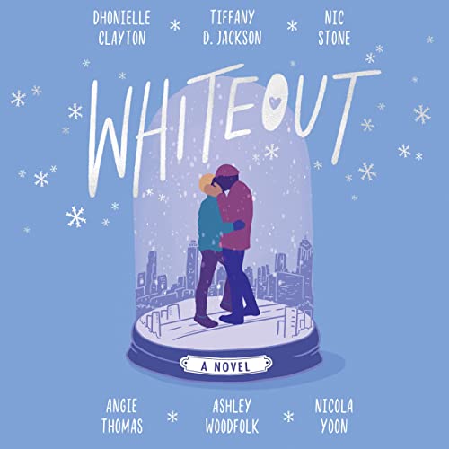 Whiteout Audiobook By Dhonielle Clayton, Tiffany D. Jackson, Nic Stone, Angie Thomas, Ashley Woodfolk, Nicola Yoon cover art