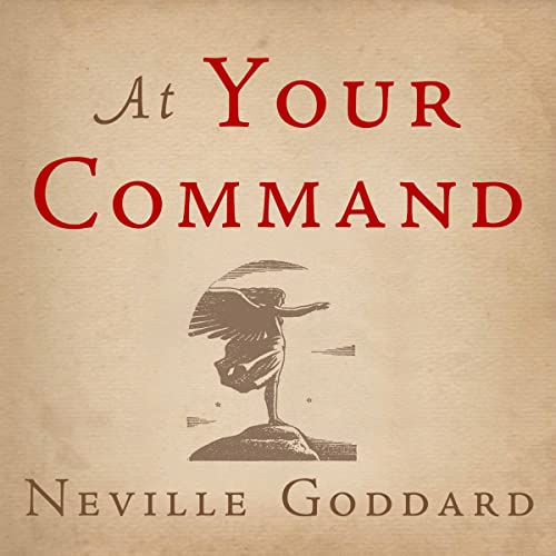 At Your Command Audiolibro Por Neville Goddard, The Neville Collection arte de portada