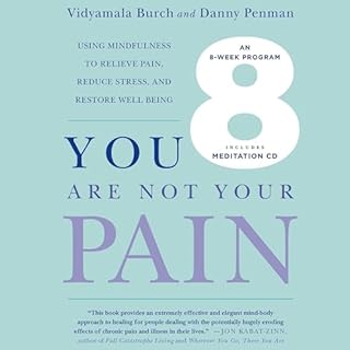 You Are Not Your Pain Audiobook By Vidyamala Burch, Danny Penman cover art