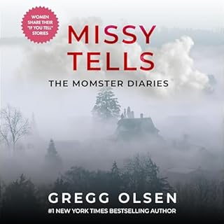 Missy Tells: The Momster Diaries Audiobook By Gregg Olsen cover art