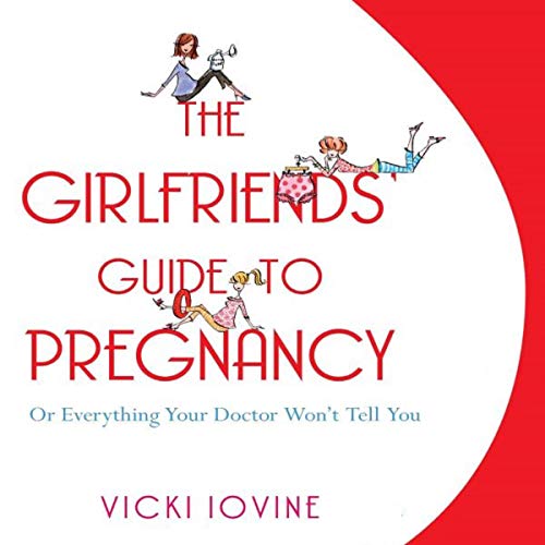 The Girlfriends' Guide to Pregnancy Audiobook By Vicki Iovine cover art