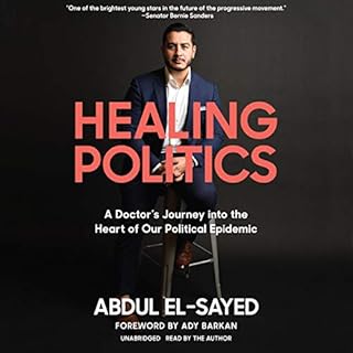 Healing Politics Audiolibro Por Abdul El-Sayed arte de portada