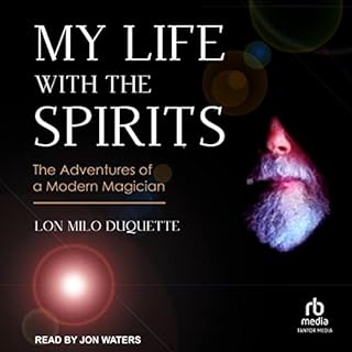 My Life with the Spirits Audiobook By Lon Milo DuQuette cover art