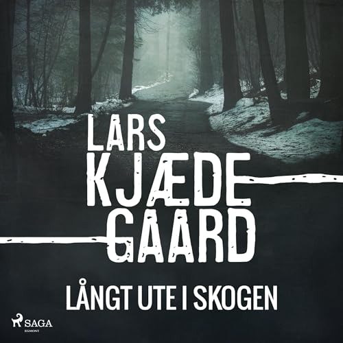 Långt ute i skogen Audiolivro Por Lars Kjædegaard, Weronica Andersson capa