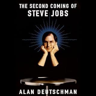 The Second Coming of Steve Jobs Audiolibro Por Alan Deutschman arte de portada