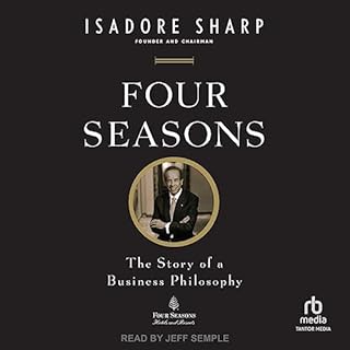 Four Seasons Audiobook By Isadore Sharp cover art