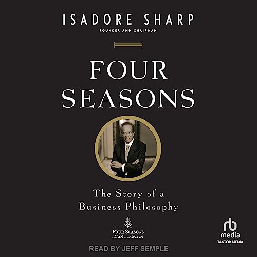 Four Seasons Audiobook By Isadore Sharp cover art