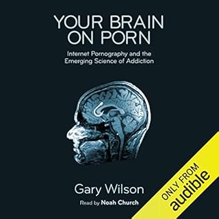 Your Brain on Porn Audiobook By Gary Wilson cover art