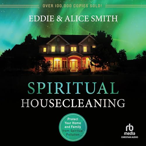 Spiritual Housecleaning Audiobook By Eddie Smith, Alice Smith cover art