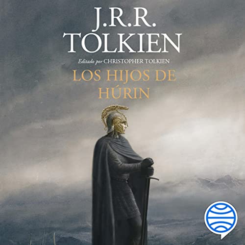 Los Hijos de Húrin Audiobook By J. R. R. Tolkien, Estela Gutiérrez Torres - traductor cover art