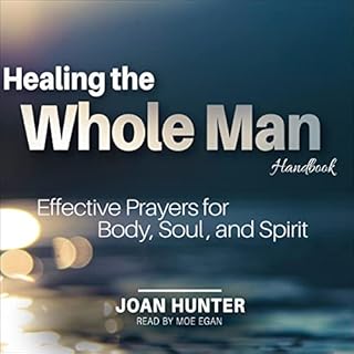 Healing the Whole Man Handbook Audiobook By Joan Hunter cover art