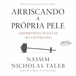 Arriscando a própria pele Audiolivro Por Nassim Nicholas Taleb, Renato Brett capa