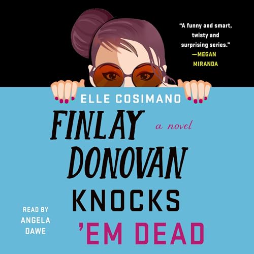 Finlay Donovan Knocks 'Em Dead Audiobook By Elle Cosimano cover art