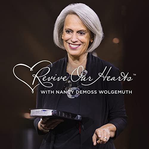 Revive Our Hearts Podcast By Nancy DeMoss Wolgemuth cover art