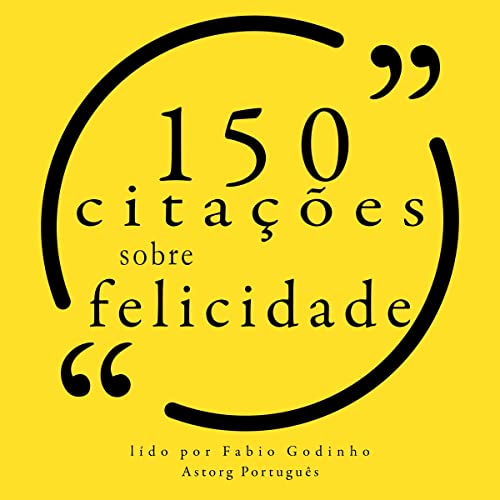 150 citações sobre felicidade Audiobook By auteur inconnu cover art