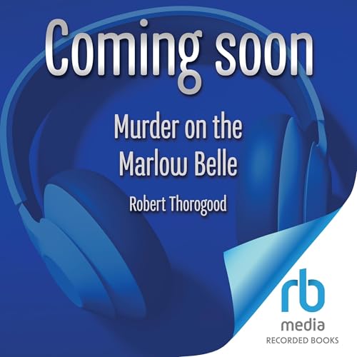 Murder on the Marlow Belle Audiolibro Por Robert Thorogood arte de portada