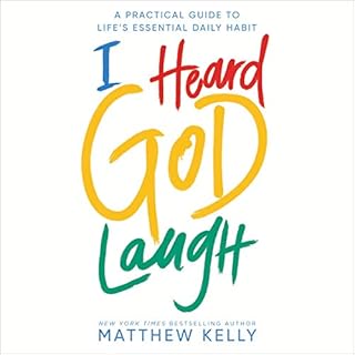 I Heard God Laugh Audiobook By Matthew Kelly cover art