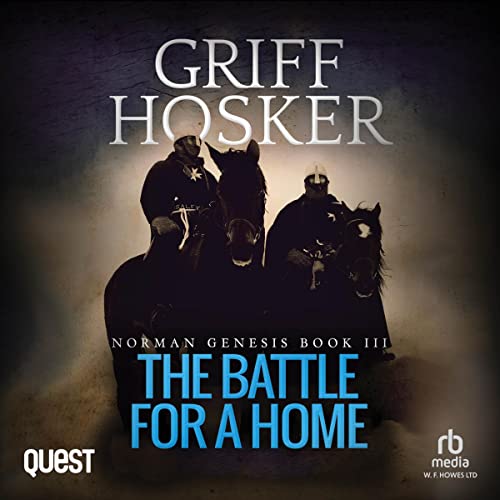 The Battle for a Home Audiobook By Griff Hosker cover art