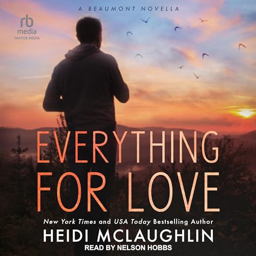 Everything for Love Audiolibro Por Heidi McLaughlin arte de portada