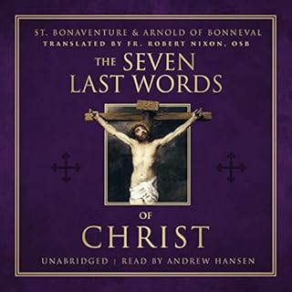 The Seven Last Words of Christ Audiolibro Por Saint Bonaventure, Arnold of Bonneval arte de portada